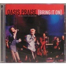 Oasis Praise - Bring It On (CD)